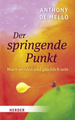 Der springende Punkt - De Mello, Anthony