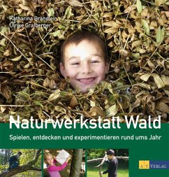 Naturwerkstatt Wald - Brändlein, Katharina; Grafberger, Ulrike