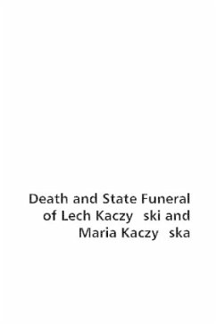 Death and State Funeral of Lech Kaczy ski and Maria Kaczy ska