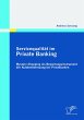 Servicequalität im Private Banking:... - Bild 1