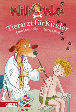 Tierarzt für Kinder / Willi Wau Bd.1 - Donnelly, Elfie