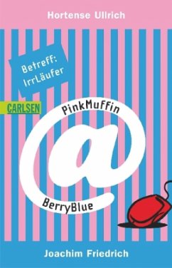 Betreff: IrrLäufer / PinkMuffin@BerryBlue Bd.1 - Ullrich, Hortense; Friedrich, Joachim