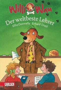 Der weltbeste Lehrer / Willi Wau Bd.4 - Donnelly, Elfie