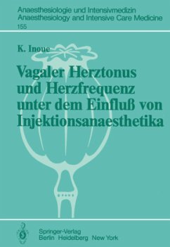 Vagaler Herztonus und Herzfrequenz unter dem Einfluß von Injektionsanaesthetika - Inoue, K.