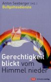 Gerechtigkeit blickt vom Himmel nieder Gerechtigkeit blickt vom Himmel nieder