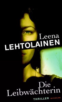 Die Leibwächterin / Hilja Ilveskero Bd.1 - Lehtolainen, Leena