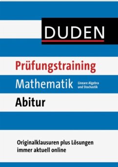 Lineare Algebra und Stochastik / Duden Prüfungstraining Mathematik Abitur 2012