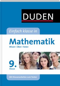 Einfach klasse in Mathematik 9. Klasse - Wissen - Üben - Testen - Bornemann, Michael; Bornemann, Michael; Hantschel, Karin; Schreiner, Lutz