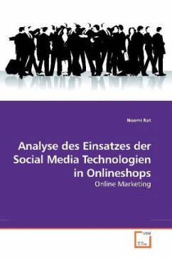 Analyse des Einsatzes der Social Media Technologien in Onlineshops - Rat, Noemi