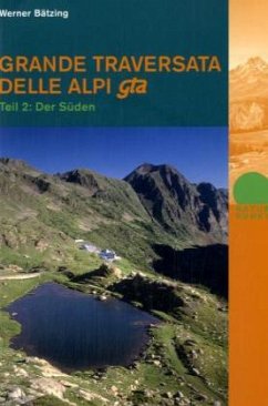 Der Süden / Grande Traversata delle Alpi (GTA) Tl.2 - Bätzing, Werner