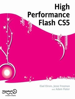 High Performance Flash: Performance Tuning for Flash, Flex, Air and Mobile Applications - Elrom, Elad