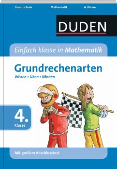 Duden - Einfach klasse in Mathematik Grundrechenarten 4. Klasse: Wissen - Üben - Können (Wissen-Üben-Testen) - Müller-Wolfangel, Ute; Schreiber, Beate