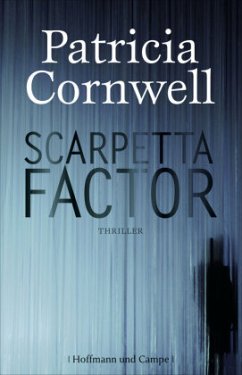 Scarpetta Factor / Kay Scarpetta Bd.17 - Cornwell, Patricia