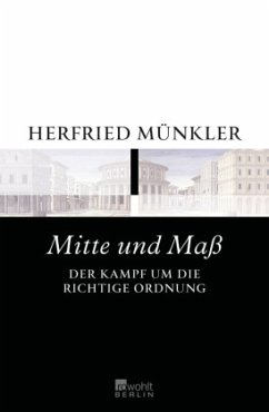 Mitte und Maß - Münkler, Herfried