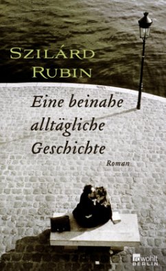 Eine beinahe alltägliche Geschichte - Rubin, Szilárd