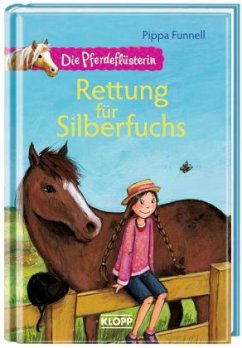 Rettung für Silberfuchs / Die Pferdeflüsterin Bd.2 - Funnell, Pippa