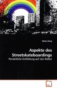 Aspekte des Streetskateboardings - Küng, Tobias