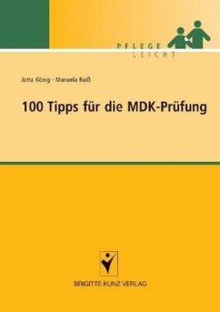 100 Tipps für die MDK-Prüfung - König, Jutta;Raiß, Manuela
