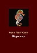 Hippocampe - Faure-Geors, Denis