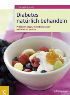 Diabetes natürlich behandeln - Müller, Sven-David