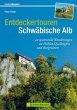 Entdeckertouren Schwäbische Alb - Bild 1