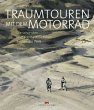 Traumtouren mit dem Motorrad - Bild 1