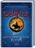 Der geheimnisvolle Ritter / Die Templer Bd.3