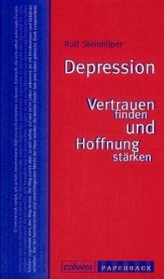 Depression - Vertrauen finden und Hoffnung stärken - Steinhilper, Rolf