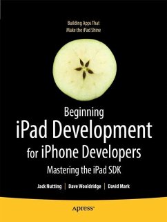 Beginning iPad Development for iPhone Developers - Nutting, Jack;Mark, David;Wooldridge, Dave