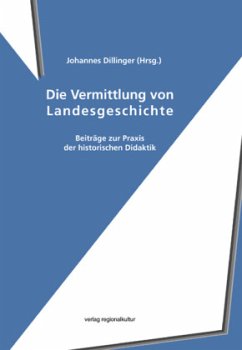 Cover Die Vermittlung von Landesgeschichte