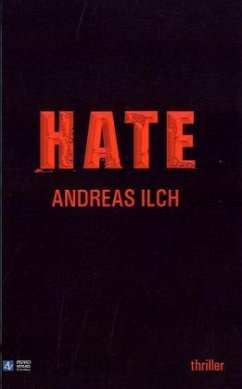 Hate - Ilch, Andreas