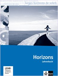 Horizons - Oberstufe / 11./12. Klasse bei G8 / 12./13. Klasse bei G9: Horizons - Oberstufe / Lehrerbuch mit DVD-ROM und 2 Audio-CDs: 11./12. Klasse bei G8 / 12./13. Klasse bei G9