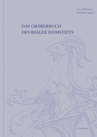 Das Gräberbuch des Basler Domstifts - Röthinger, Lisa; Signori, Gabriela