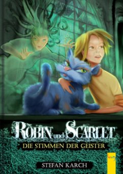 Die Stimmen der Geister / Robin und Scarlet Bd.2 - Karch, Stefan