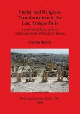 Spatial and Religious Transformations in the Late Antique Polis