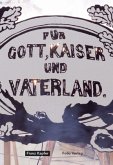 Für Gott, Kaiser und Vaterland