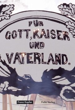 Für Gott, Kaiser und Vaterland - Kapfer, Franz