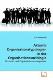 Aktuelle Organisationstypologien in der Organisationssoziologie