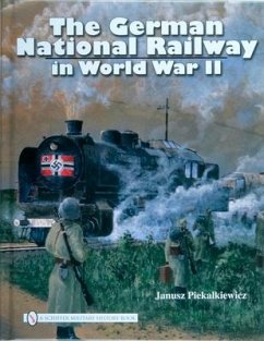 The German National Railway in World War II - Piekalkiewicz, Janusz