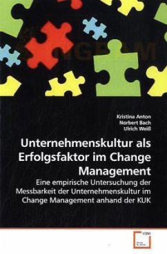 Unternehmenskultur als Erfolgsfaktor im Change Management - Anton, Kristina;Bach, Norbert;Weiß, Ulrich