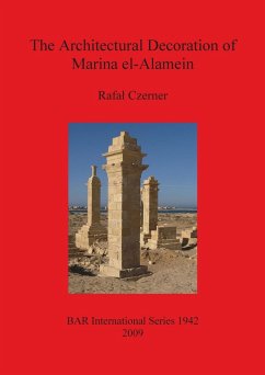 The Architectural Decoration of Marina el-Alamein - Czerner, Rafa¿