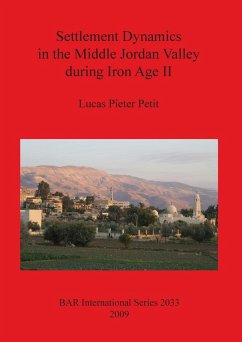 Settlement Dynamics in the Middle Jordan Valley during Iron Age II - Petit, Lucas Pieter