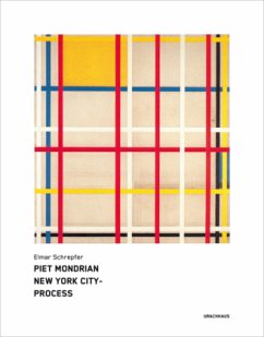 Piet Mondrian New York City-Process - Schrepfer, Elmar