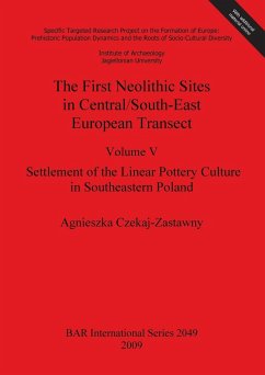The First Neolithic Sites in Central/South-East European Transect - Czekaj-Zastawny, Agnieszka