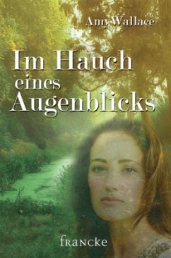 Im Hauch eines Augenblicks - Wallace, Amy