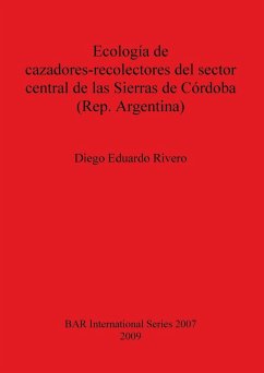 Ecología de cazadores-recolectores del sector central de las Sierras de Córdoba (Rep. Argentina) - Rivero, Diego Eduardo