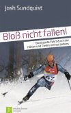 Bloß nicht fallen!