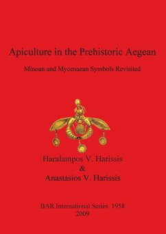 Apiculture in the Prehistoric Aegean - Harissis, Anastasios V.; Harissis, Haralampos V.