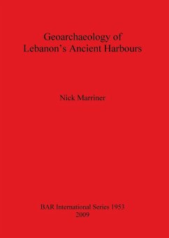 Geoarchaeology of Lebanon's Ancient Harbours - Marriner, Nick