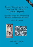 Roman Quarrying and Stone Supply on the Periphery - Southern England